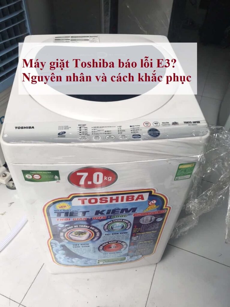 Máy giặt Toshiba báo lỗi E3