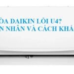 Lỗi U4 điều hòa Daikin